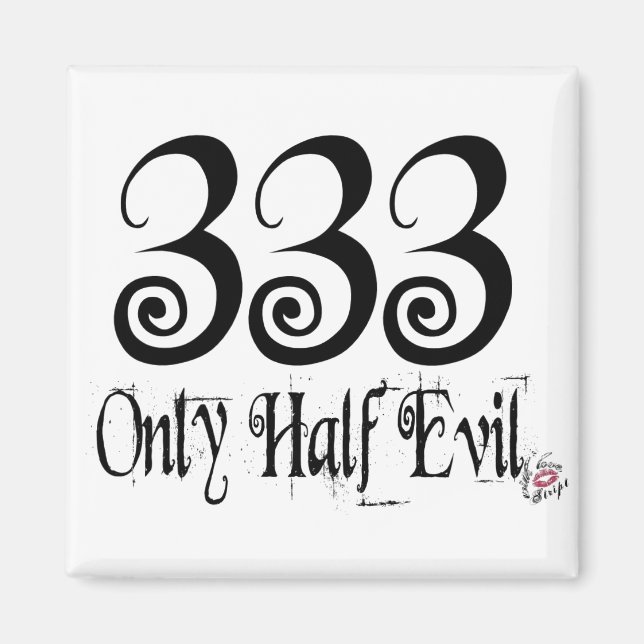 333 NUR DIE HÄLFTE EVIL MAGNET (Vorne)