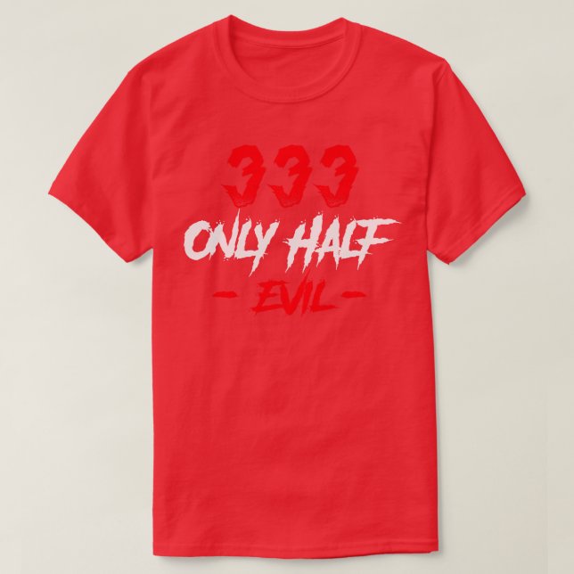 333 nur halb böse T-Shirt (Design vorne)