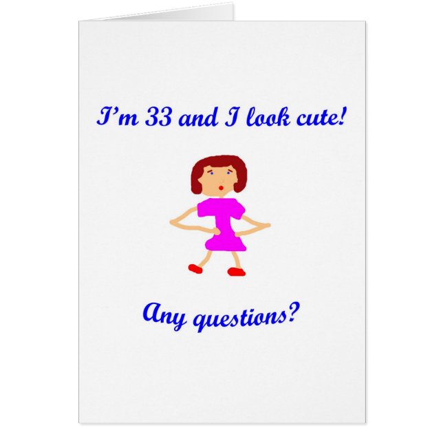33 bin ich 33 und ich schaue niedlich! (Vorne)