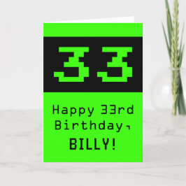 33. Geburtstag: Nerdy / Geeky Style "33" und Name Karte