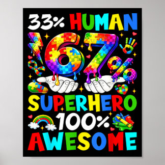 33 Human 67 Superhero Autism Awareness Funny Men Poster
