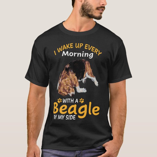 33 Ich Weckte jeden Morgen mit einem Beagle von me T-Shirt (Vorderseite)