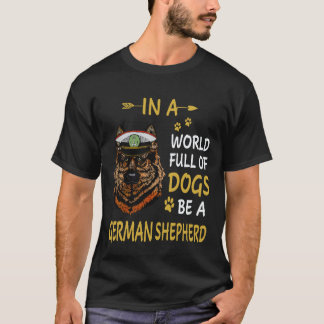 33 In einer Welt voller Hunde sei ein Deutscher Sc T-Shirt