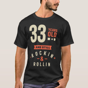 33 Jahre alt - 33. Geburtstagsgeschenk T-Shirt