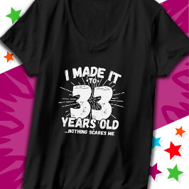 33 Jahre alt Sarcastic Meme Funny 33. Geburtstag T-Shirt