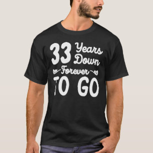 33 Jahre für immer bis zum 33. Hochzeitstag T-Shirt