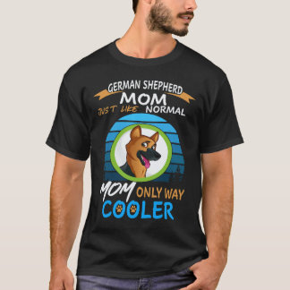 34 Deutsche Schäferhund-Mutter, genau wie eine nor T-Shirt