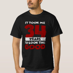 34 Jahre alt hat mich zum 34. Geburtstag gut ausse T-Shirt