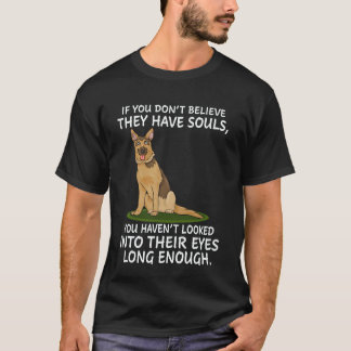 34 Wenn du nicht glaubst, dass sie Seelen haben, h T-Shirt