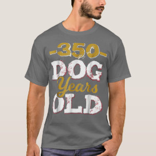 350 Dog Years Old Funny 50. Geburtstagsgeschenk T-Shirt