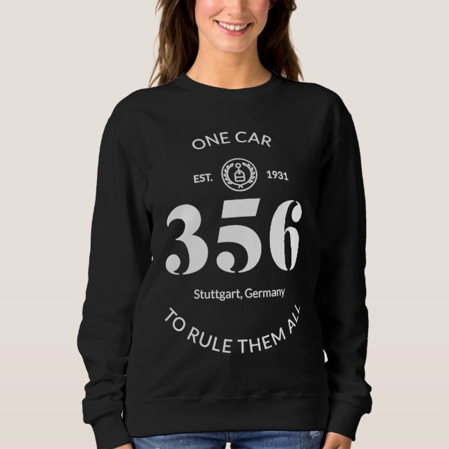 356 One Car To Rule Them All Sport Car Sweatshirt (Vorderseite)
