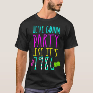 35. Geburtstag SIND WIR GONNA PARTY WIE SEIN 80er T-Shirt