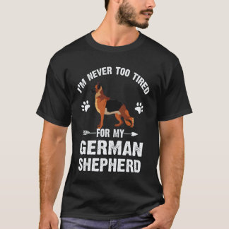 35 Ich bin nie zu müde für meinen Deutschen Schäfe T-Shirt