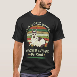 35 In einer Welt, in der du alles sein kannst, sei T-Shirt