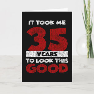 35 Jahre alt hat mich zum 35. Geburtstag gut ausse Karte