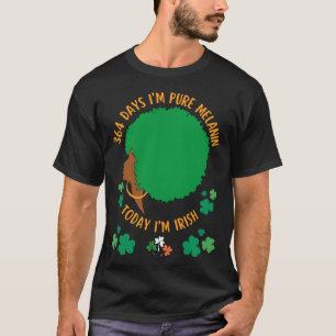 364 Tage bin ich MELANIN Heute bin ich IRISH T-Shirt