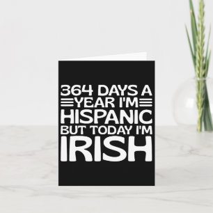 364 Tage im Jahr bin ich hispanisch, aber heute bi Karte