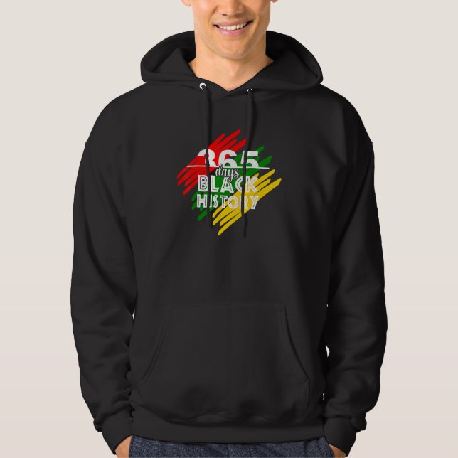 365 Days Black History Month Afro Melanin Proud Ce Hoodie (Vorderseite)
