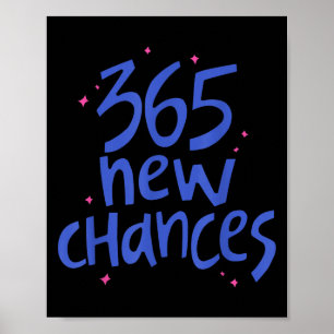 365 neue Chancen Glück Zitat Inspirierend Poster