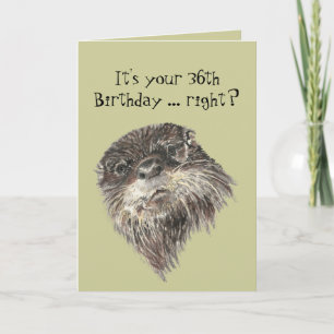 36. Geburtstag Spaß mit Niedlichem Otter Tier Karte