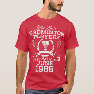 36-jähriger Geburtstag im Juni 1988 Best Badminton T-Shirt