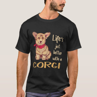 37 Das Leben ist einfach besser mit einem Corgi T-Shirt