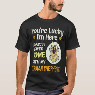 37 Du hast Glück, dass ich hier bin, ich hätte auc T-Shirt