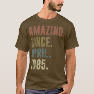 37. Geburtstag Vintag Phantastisch seit April 1985 T-Shirt