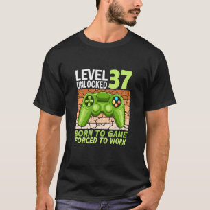 37. Geburtstagsspieler gezwungen zu arbeiten 1 T-Shirt