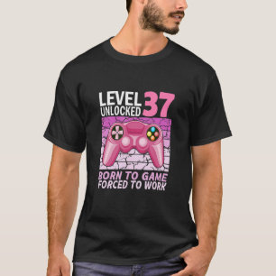 37. Geburtstagsspielerin gezwungen zu arbeiten T-Shirt