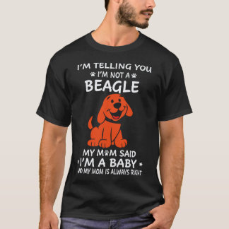 37 Ich sage dir, ich bin kein Beagle T-Shirt