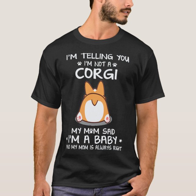 37 Ich sage dir, ich bin kein Corgi T-Shirt (Vorderseite)