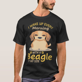 37 Ich wache jeden Morgen mit einem Beagle an mein T-Shirt
