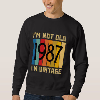 37 Jahre alt bin ich nicht alt ich bin Vintage 198 Sweatshirt