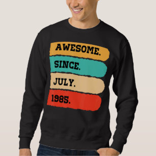 37 Jahre alt Phantastisch seit Juli 1985 37. Gebur Sweatshirt