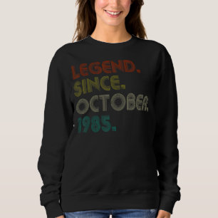 37 Jahre alte Legende seit Oktober 1985 37. Geburt Sweatshirt