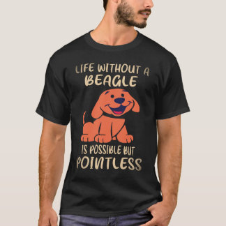 37 Leben ohne einen Beagle T-Shirt