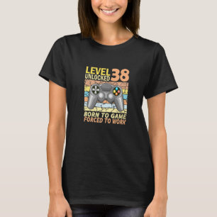 38. Geburtstagsspieler gezwungen zu arbeiten 1 T-Shirt