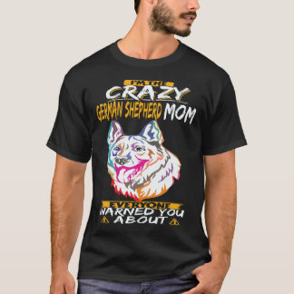 38 Ich bin die verrückte deutsche Schäferhund-Mutt T-Shirt