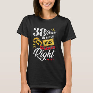 38 Jahre als Frau immer Richtig Funny Paares Ann T-Shirt