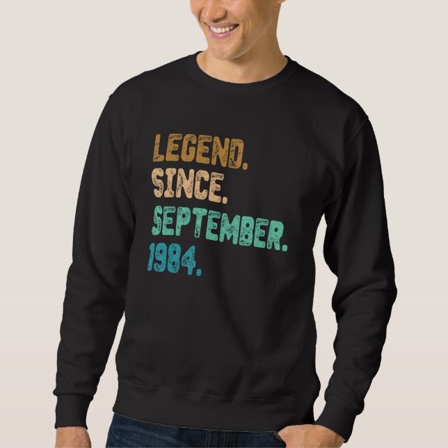 38 Jahre alte Legende Seit September 1984 38. Gebu Sweatshirt (Vorderseite)