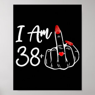 38 Plus 1 Mittelfinger 39. Frauen Geburtstagsring Poster
