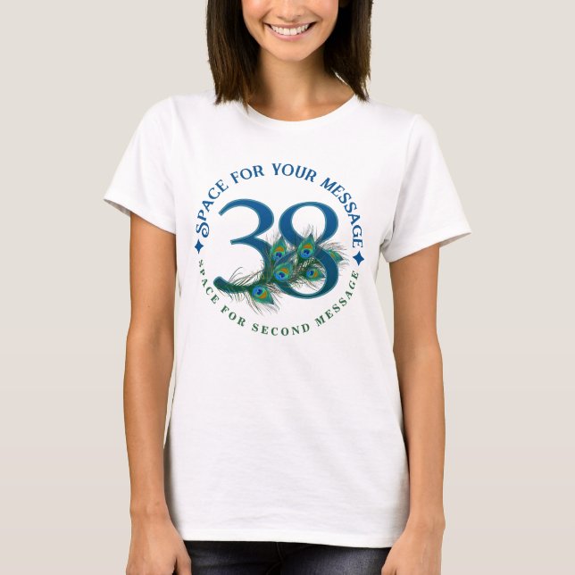 38th Birthday Or Anniversary Peacock Feathers T-Shirt (Vorderseite)