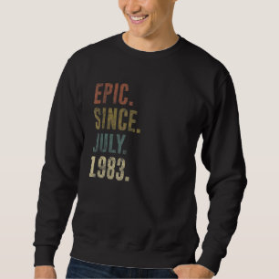 39. Geburtstag Vintag Epic Seit Juli 1983 Sweatshirt