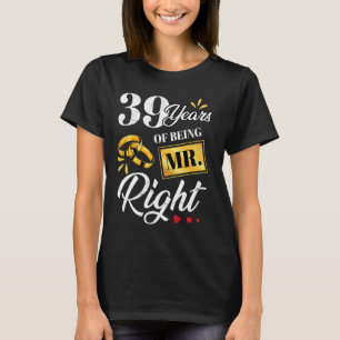 39 Jahre als Mr. Right Funny Couple Hochzeit a T-Shirt