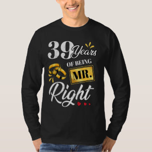 39 Jahre als Mr. Right Funny Couple Hochzeit a T-Shirt