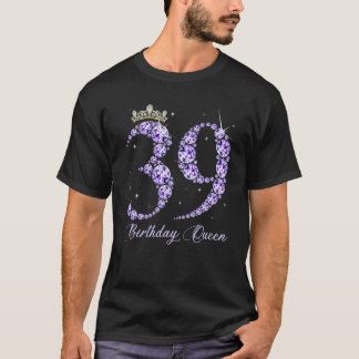 39 Jahre alt ist meine 39. Geburtstagskönigin Diam T-Shirt