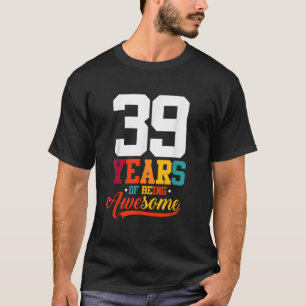 39 Jahre Phantastische Geschenke 39 Jahre alt 39. T-Shirt