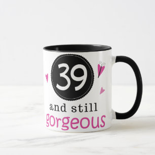 39 und noch herrliche Geburtstags-Geschenk-Idee Tasse