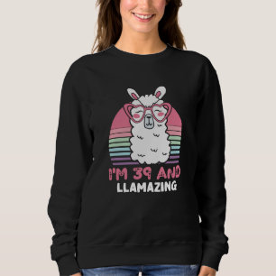 39 Year Old Bday Llamazing 39th Birthday Llama Sweatshirt